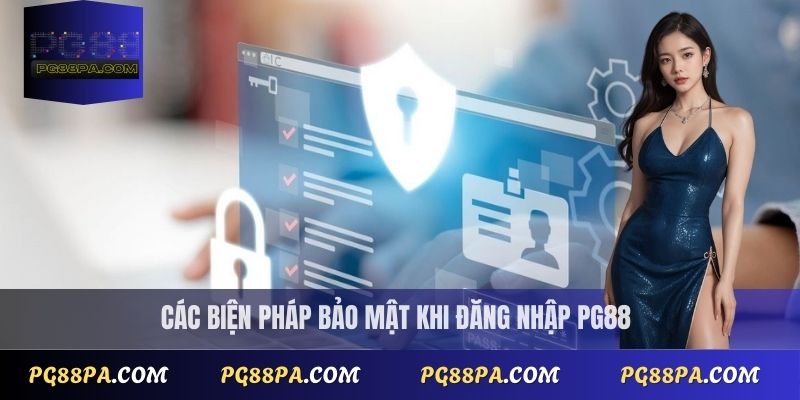 Đăng Nhập PG88 An Toàn 2025 – Tải Ứng Dụng & Truy Cập Nhanh 3 Các biện pháp bảo mật khi đăng nhập PG88