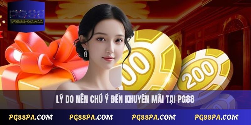  Lý do nên chú ý đến khuyến mãi nhà cái tại PG88